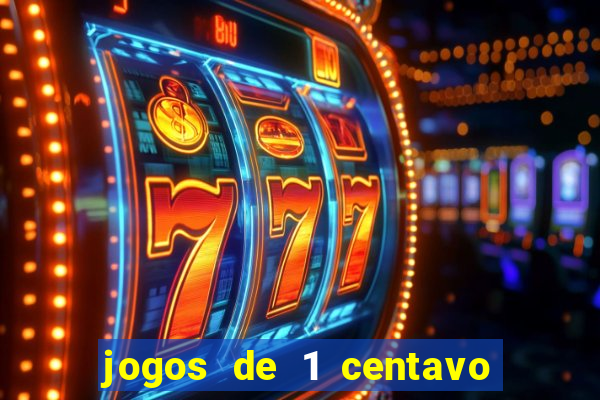 jogos de 1 centavo na blaze